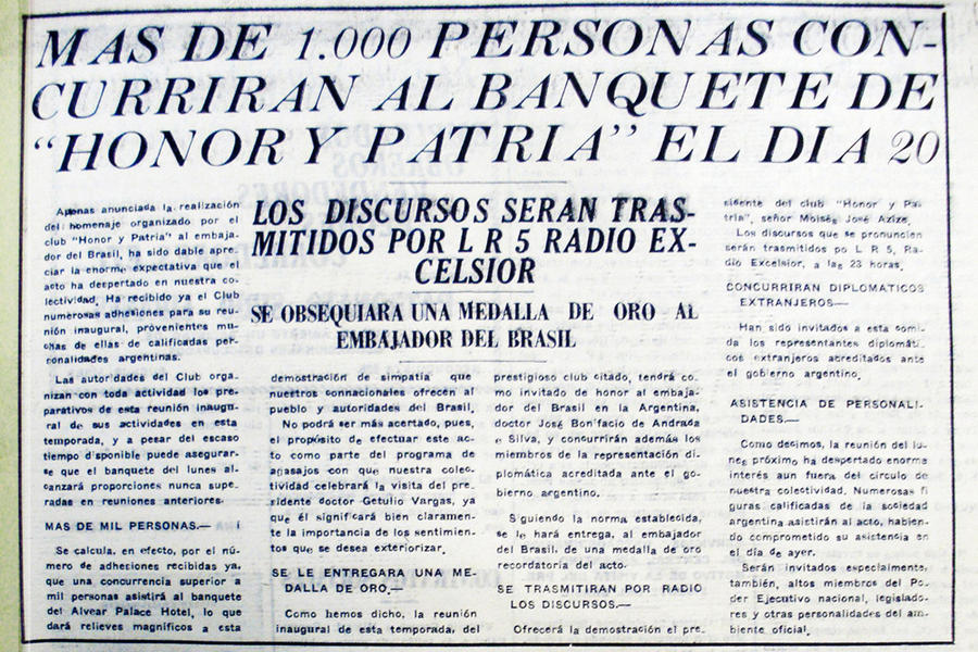 El Diario Sirio Libanés anunciaba el banquete a realizarse el 20 de mayo de 1935, agasajando al Embajador de Brasil en Argentina. Los discursos del acto fueron transmitidos por LR5 Radio Excelsior.