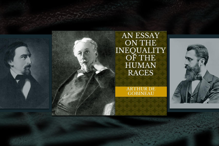 Wilhelm Marr (izq.), Arthur de Gobineau y su "Ensayo sobre la desigualdad de las razas humanas" (centro) y Teodoro Herzl (Der.) 