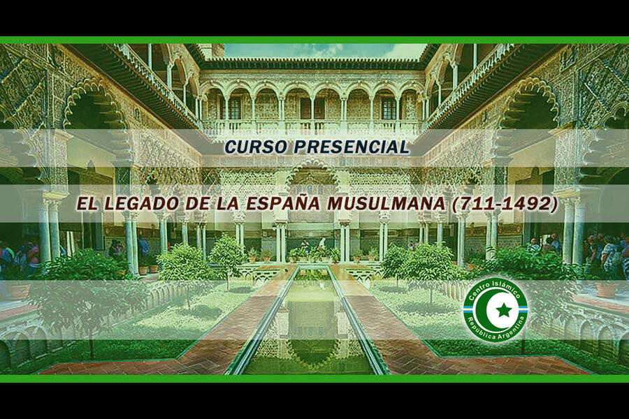 Curso: El Legado de la España Musulmana