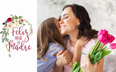 ¡Feliz Día de la Madre! ¡Feliz Día de la Madre!
