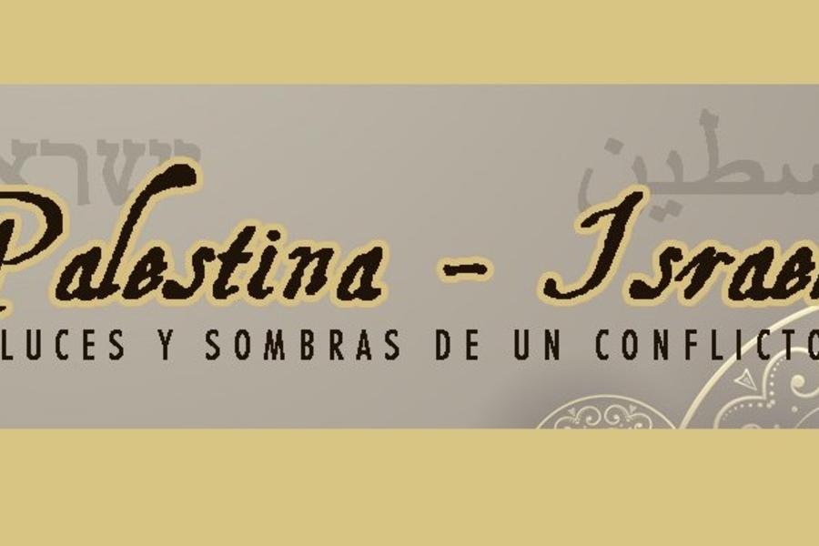 Conferencia: “Palestina-Israel: Luces y sombras de un conflicto”