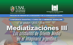 Llega Mediatizaciones III, Los cristianos de Medio Oriente en el imaginario argentino