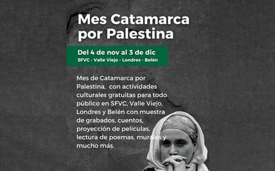 Mes de Catamarca por Palestina: un mes de solidaridad y cultura Mes de Catamarca por Palestina: un mes de solidaridad y cultura