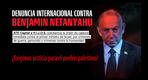 ATE Capital solicita detención de Netanyahu por crímenes de guerra