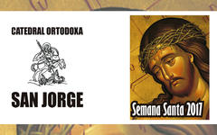 Semana Santa y Pascua Ortodoxa 2017