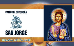 Semana Santa y Pascua Ortodoxa 2018